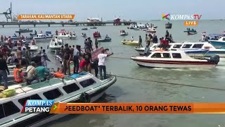 Perahu Cepat di Tarakan Ini Terbalik, 10 Tewas