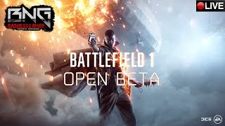 LIVE Battlefield 1 OPEN BETA #3 สามและนะ เวลสามสิบและ