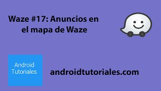 Waze #17: Anuncios en el mapa de Waze