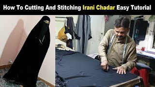 How To Cutting And Stitching Irani Chadar | How To Cut & Stitch Irani Shawl Abaya Sew Easy Tutorial