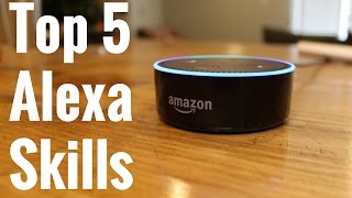 Amazon Alexa Top 5 Skills