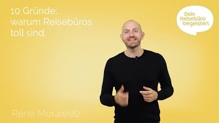 10 Gründe, warum Reisebüros toll sind in 1 Minute!