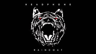 headphone - Raincoat