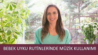 Bebek Uyku Rutinlerinde Müzik Kullanımı