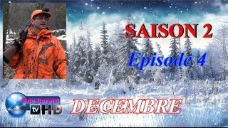 Chasse (2013/2014) : Saison 2 - Episode 4 : Décembre...