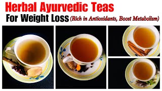 4 Herbal Ayurvedic tea for Weight & fat loss | ginger, turmeric, lemon grass & cinnamon tea recipes