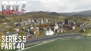 DayZ Overpoch - Series 5 - Part 40 - Learning To Be Patient