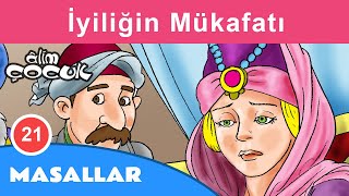 İyiliğin Mükafatı Masalı [ Efsane Masalları | Masal Dinle | Masallar ]