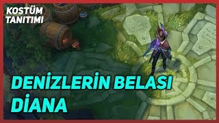 Denizlerin Belası Diana (Kostüm Tanıtımı) League of Legends