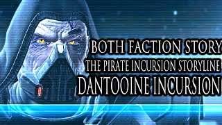 SWTOR: Dantooine Incursion & The Pirate Incursion Complete Storyline [Both Factions]