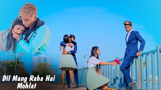 Dil Maang Raha Hai Mohlat | SR | Valentine's Special Love Story | SR Brothers | New Hindi Song 2020