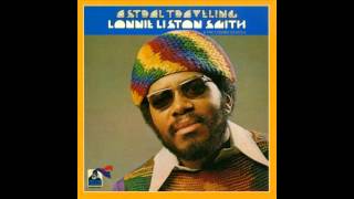 Lonnie Liston Smith - Astral Traveling