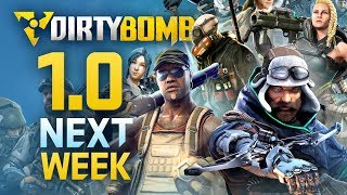 Dirty Bomb: 1.0 Next Week