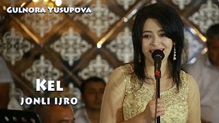 Gulnora Yusupova - Kel | Гулнора Юсупова - Кел (jonli)
