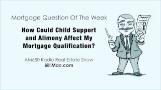 How Could Child Support and Alimony Affect My Mortgage Qualification?