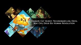 СабДєй [8]: Cat Quest; Technobabylon; Devil May Cry; Deus Ex: Human Revolution