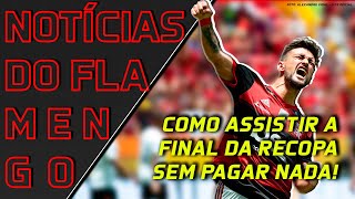 Como assistir a final da RECOPA sem pagar NADA! Jogo EXCLUSIVO do DAZN!