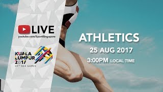 Athletics Session 7 Finals | 29th SEA Games 2017