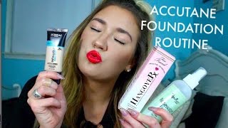 Foundation Routine on Accutane