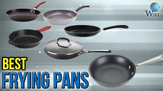 10 Best Frying Pans 2017