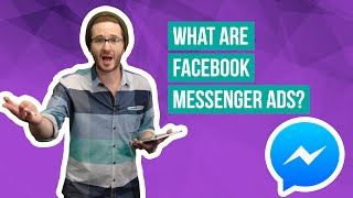 What Are Facebook Messenger Ads? How to Create High-Converting Ads with a Facebook Chat Bot