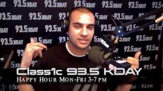 93.5 Kday Happy Hour 3-7 pm Mon-Fri with Class1c and TRA aka T Smith