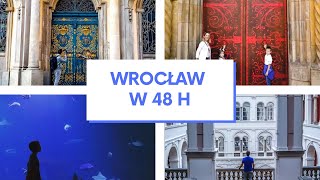 Rodzinne zwiedzanie czyli 10 atrakcji miasta Wrocław w 48h