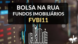 Bolsa na Rua: Fundos Imobiliários - FVBI11