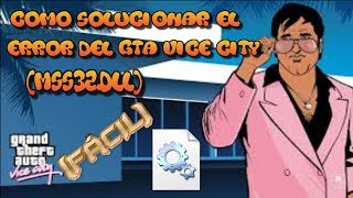 Como solucionar el error (Falta Mss32.dll) vice city