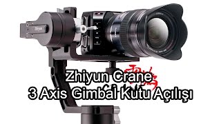 Zhiyun Crane 3 Axis veya 3 Eksenli Kamera Gimbalı Kutu Açılışı