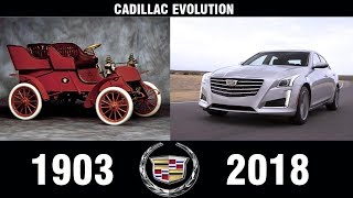 CADILLAC - EVOLUTION (1903-2018) | The Evolution of Cadillac