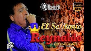 EL SOLITARIO - REYNALDO Y EL GRAN SEXTETO (Concierto 2017 - Trujillo) - ALBERT PRODUCCIONES
