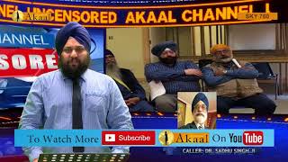 Akaal Uncensored | CGMC | Dr. Sadhu Singh | Akaal Channel