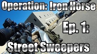 American MilSim Operation: Iron Horse - Ep. 1: Street Sweepers