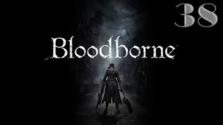 Прохождение Bloodborne - часть 38:Обратная сторона