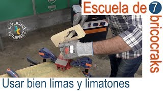 Escuela de bricolaje 7: limas o escofinas para madera y metal (Bricocrack)