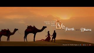Parth & Dhara | Pre wedding 2017 (Jaisalmer).