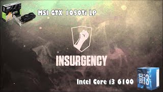 MSI GTX 1050Ti LP + i3 6100 | Insurgency | Ultra Graphics Benchmark Test