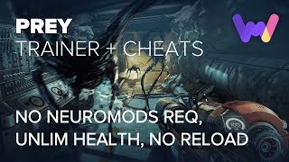 Prey Trainer +9 Cheats (Ft. Ignore Neuromods Req, Unlim. Health, No Reload)