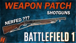 SEPTEMBER WEAPON PATCHES - Battlefield 1 | BF1 Shotguns pellet and damage changes CTE
