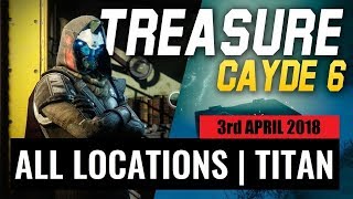 CAYDE-6 Treasure map Locations! | 3 APRIL 2018 | TITAN
