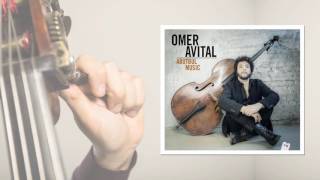 Omer Avital - Bass Hijaz (intro to Ramat Gan) (Audio)