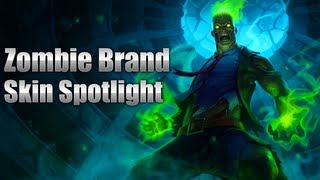 Zombie Brand Skin Spotlight - League of Legends