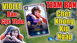 Bà Trùm Violet Bắn Cực Thốn Khiến Team Bạn Chết Không Kịp Ngáp Đẳng Cấp Là Đây | Gcaothu Live