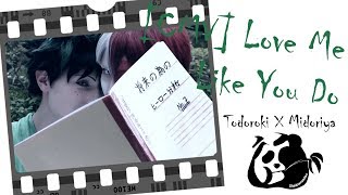 [CMV] Todoroki X Midoriya: Love Me Like You Do