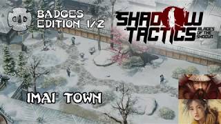 Shadow Tactics Badges Edition | level 3 - Imai Town (1/2) | 6 badges