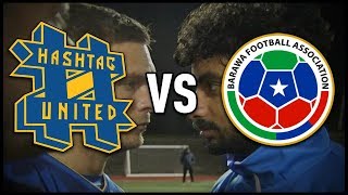 HASHTAG UNITED vs BARAWA (CAN WE BEAT A COUNTRY?!)
