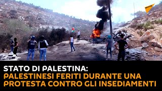 Stato di Palestina: palestinesi feriti durante una protesta contro gli insediamenti