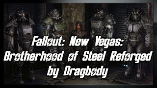 Fallout Mods ● Fallout: New Vegas: Brotherhood of Steel Reforged  by Dragbody.