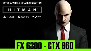 Hitman | GTX 960 4Gb + FX 6300 | 1080p